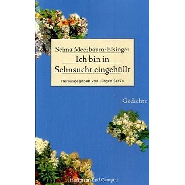 Ich bin in Sehnsucht eingehüllt, Selma Meerbaum-Eisinger