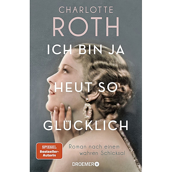 Ich bin ja heut so glücklich, Charlotte Roth