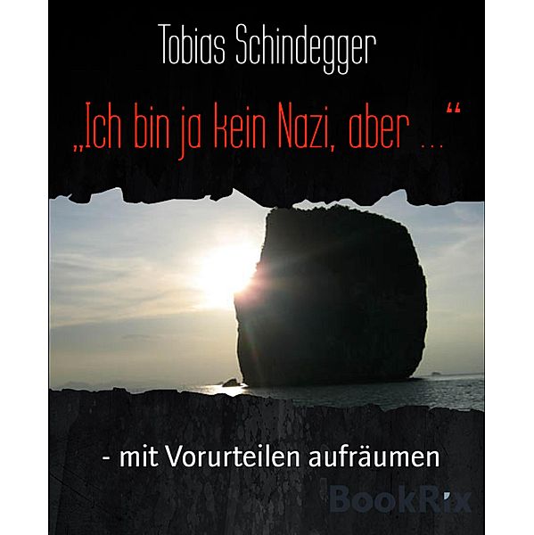 Ich bin ja kein Nazi, aber ..., Tobias Schindegger