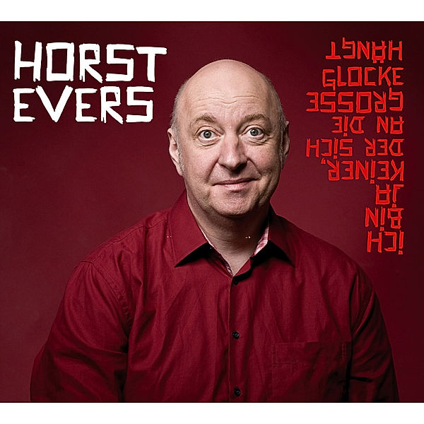 Ich bin ja keiner, der sich an die grosse Glocke hängt,2 Audio-CD, Horst Evers