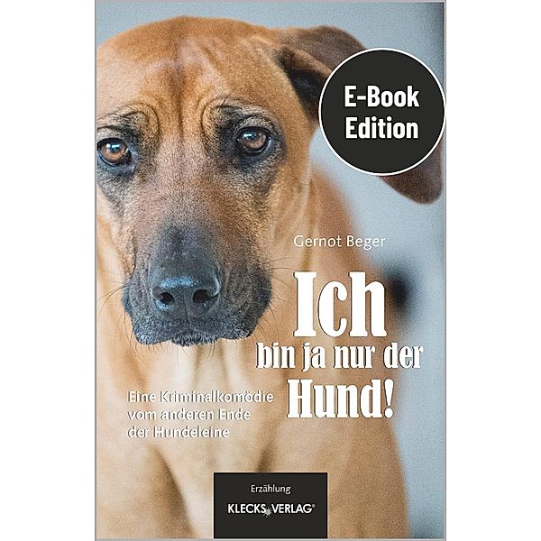 Ich bin ja nur der Hund!, Gernot Beger