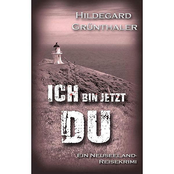 Ich bin jetzt DU, Hildegard Grünthaler