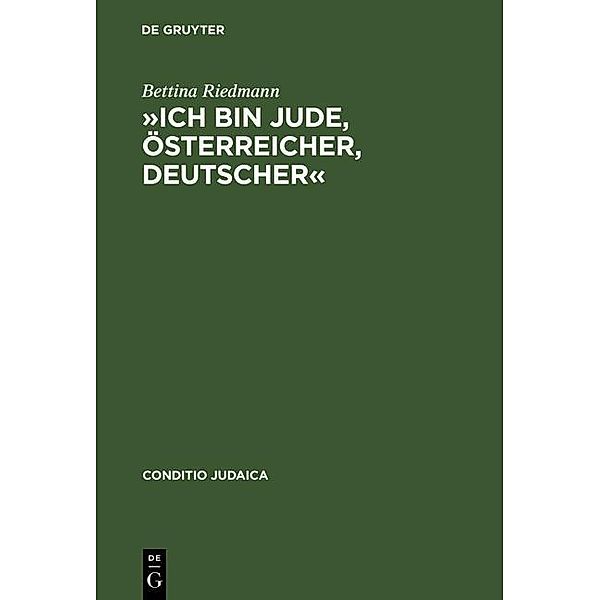 »Ich bin Jude, Österreicher, Deutscher« / Conditio Judaica Bd.36, Bettina Riedmann
