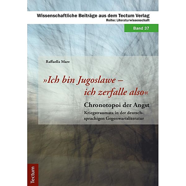 Ich bin Jugoslawe - ich zerfalle also / Wissenschaftliche Beiträge aus dem Tectum-Verlag Bd.37, Raffaella Mare