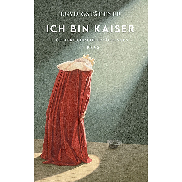 Ich bin Kaiser, Egyd Gstättner