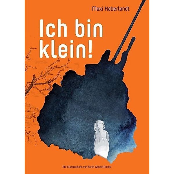 Ich bin klein!, Maxi Leonore Haberlandt