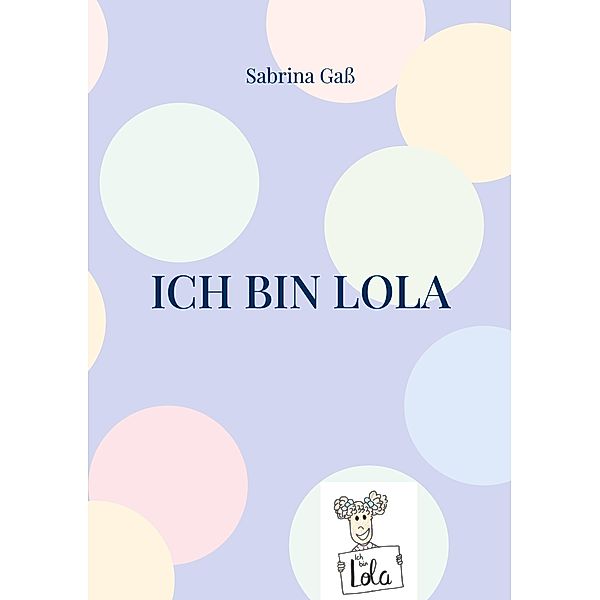 Ich bin Lola, Sabrina Gaß