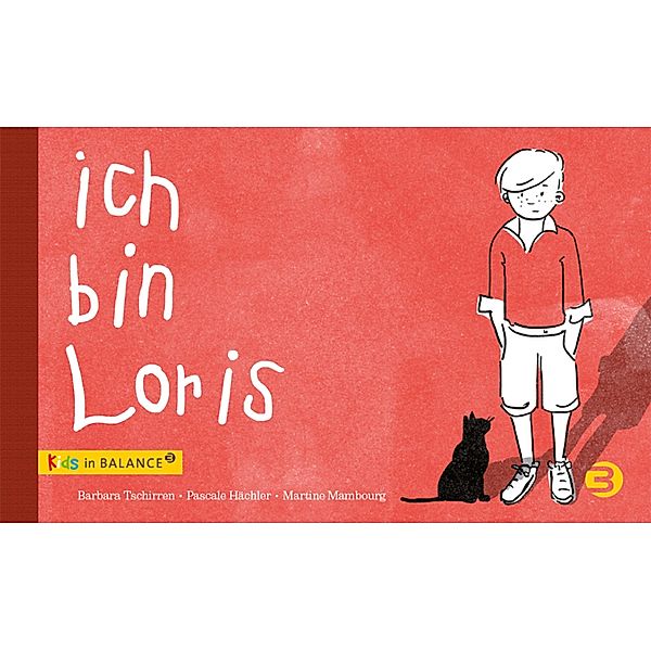 Ich bin Loris / kids in BALANCE, Pascale Hächler, Barbara Tschirren