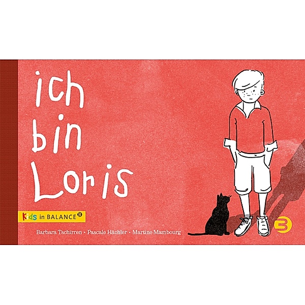 Ich bin Loris / kids in BALANCE, Pascale Hächler, Barbara Tschirren