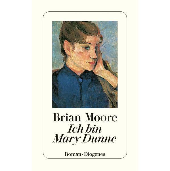 Ich bin Mary Dunne / Diogenes Taschenbücher, Brian Moore