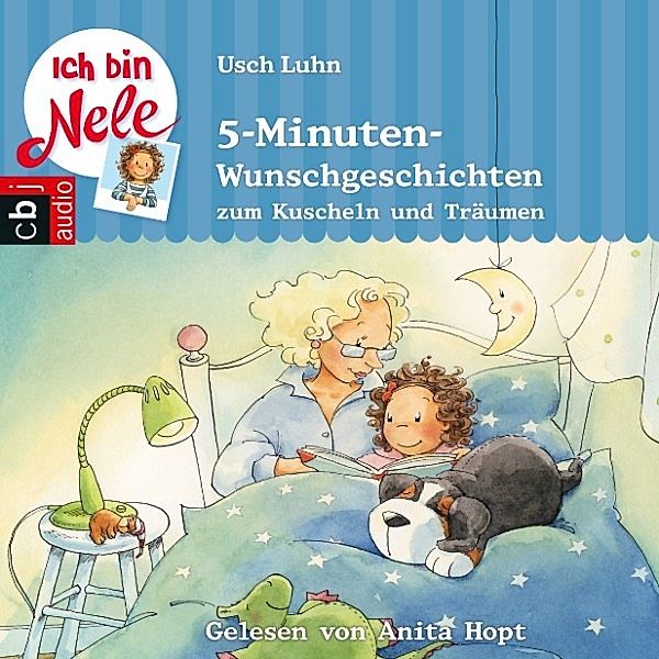 Ich bin Nele - Sonderbände - 4 - Ich bin Nele - 5-Minuten-Wunschgeschichten zum Kuscheln und Träumen, Usch Luhn