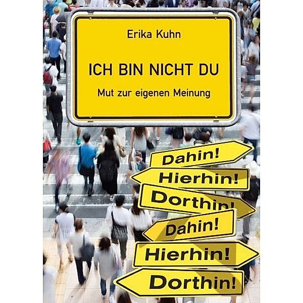 Ich bin nicht du, Erika Kuhn