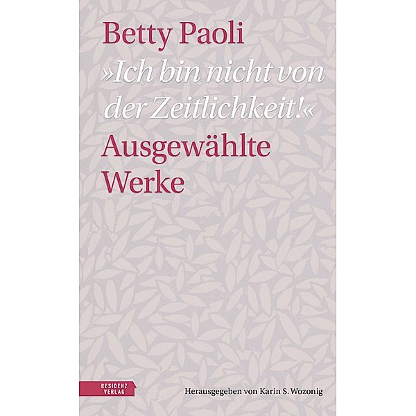 Ich bin nicht von der Zeitlichkeit, Betty Paoli