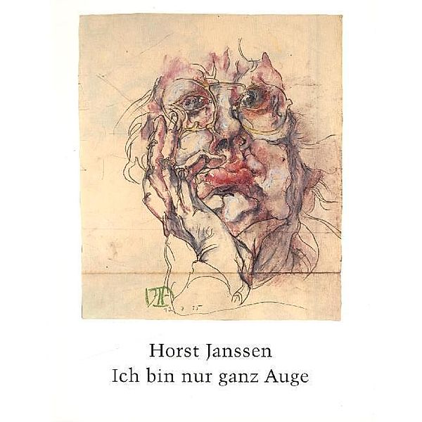 Ich bin nur ganz Auge, Horst Janssen
