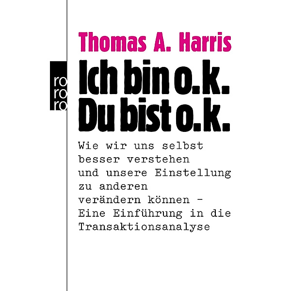 Ich bin o.k. Du bist o.k., Thomas A. Harris