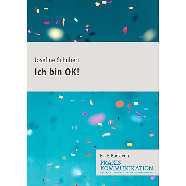 Ich bin OK!, Josefine Schubert