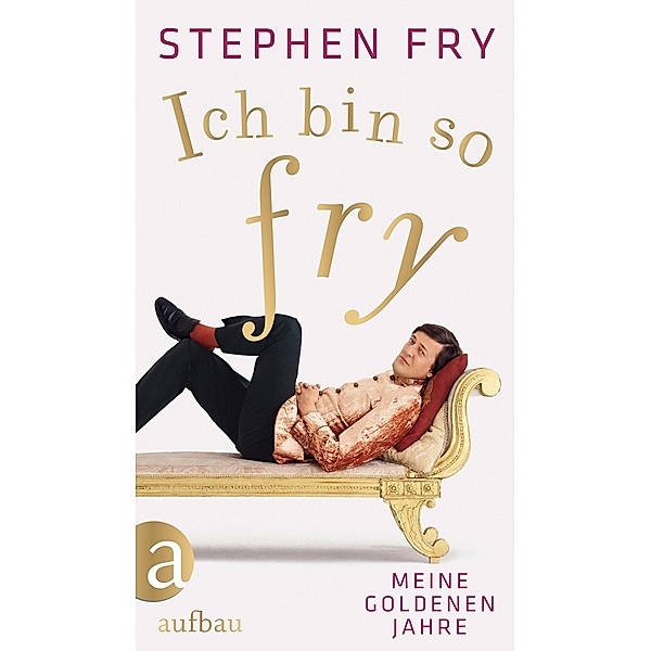 Ich bin so Fry, Stephen Fry