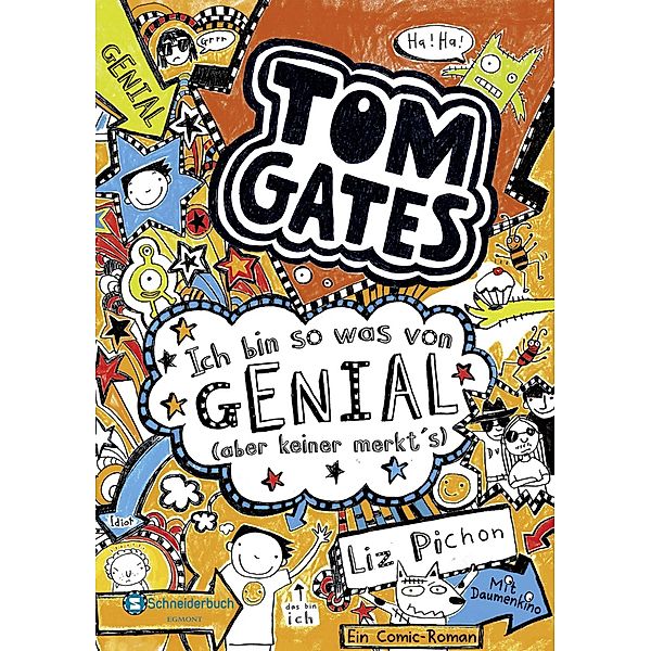 Ich bin so was von genial (aber keiner merkt's) / Tom Gates Bd.4, Liz Pichon