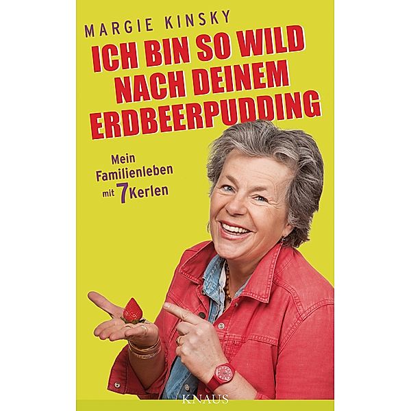 Ich bin so wild nach deinem Erdbeerpudding, Margie Kinsky