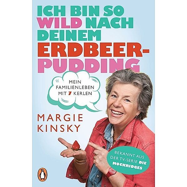 Ich bin so wild nach deinem Erdbeerpudding, Margie Kinsky