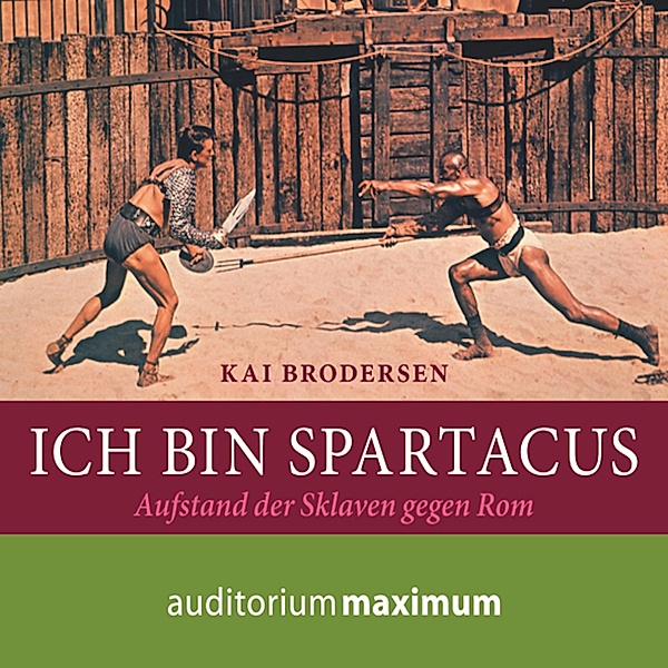 Ich bin Spartacus (Ungekürzt), Kai Brodersen