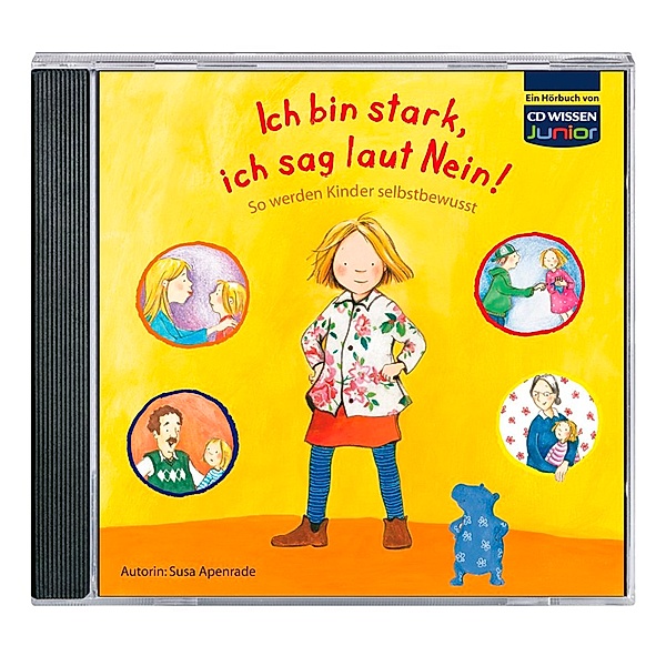 Ich bin stark, ich sag laut Nein!, 1 Audio-CD, Susa Apenrade