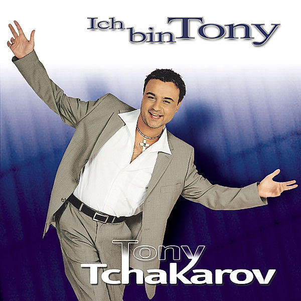 Ich bin Tony, Tony Tchakarov