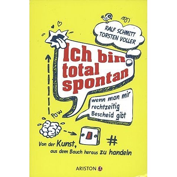 Ich bin total spontan - wenn man mir rechtzeitig Bescheid gibt, Ralf Schmitt, Torsten Voller