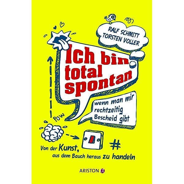 Ich bin total spontan - wenn man mir rechtzeitig Bescheid gibt, Ralf Schmitt, Torsten Voller