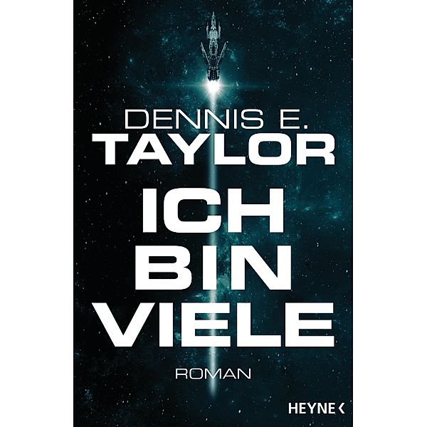 Ich bin viele / Bob Johansson Bd.1, Dennis E. Taylor