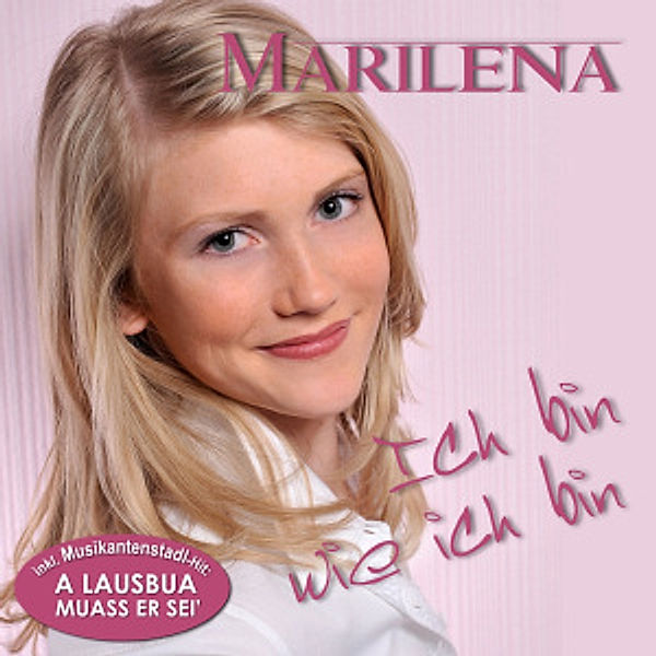 Ich Bin Wie Ich Bin, Marilena