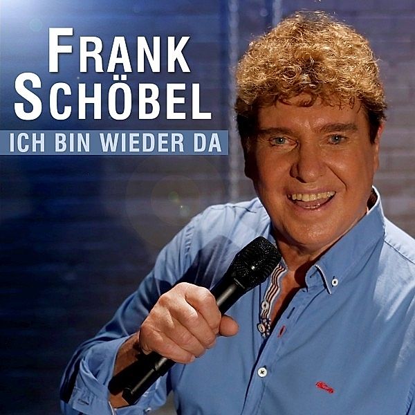 Ich bin wieder da, Frank Schöbel