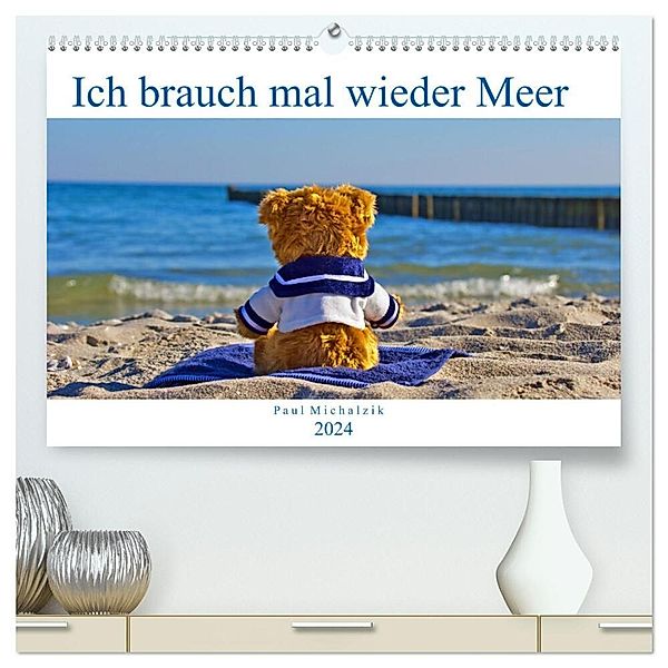 Ich brauch mal wieder Meer (hochwertiger Premium Wandkalender 2024 DIN A2 quer), Kunstdruck in Hochglanz, Paul Michalzik