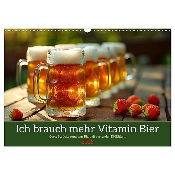 Ich brauch mehr Vitamin Bier (Wandkalender 2025 DIN A3 quer), CALVENDO Monatskalender, Calvendo, Sabine Löwer