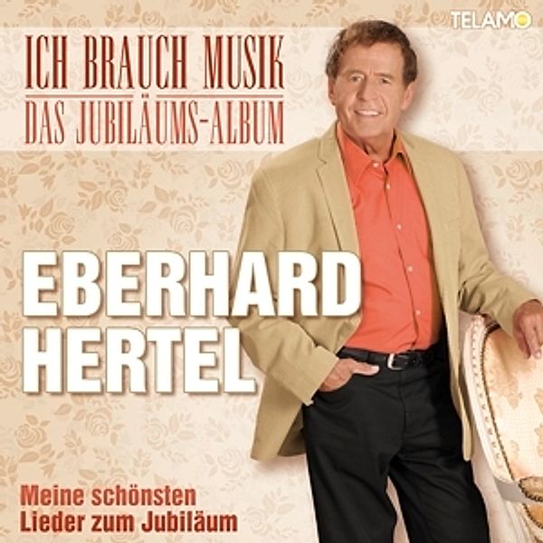 Ich Brauch Musik-Das Jubiläums-Album, Eberhard Hertel
