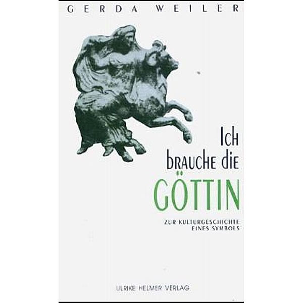 Ich brauche die Göttin, Gerda Weiler