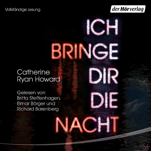 Ich bringe dir die Nacht, Catherine Ryan Howard