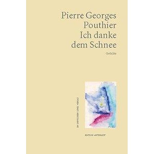 Ich danke dem Schnee, Pierre G. Pouthier