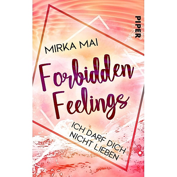 Ich darf dich nicht lieben / Forbidden Feelings Bd.1, Mirka Mai