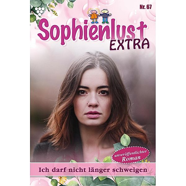 Ich darf nicht länger schweigen / Sophienlust Extra Bd.67, Gert Rothberg