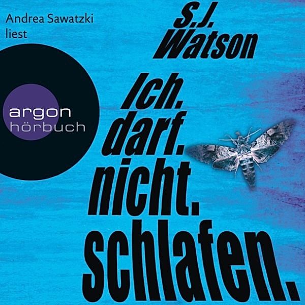 Ich. Darf. Nicht. Schlafen., S.J. Watson