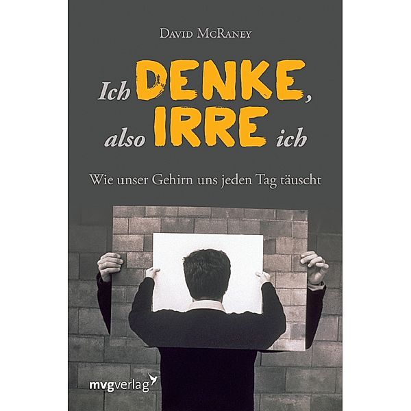 Ich denke, also irre ich, David McRaney