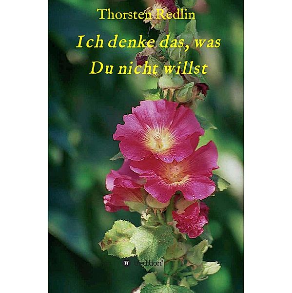 Ich denke das, was Du nicht willst, Thorsten Redlin