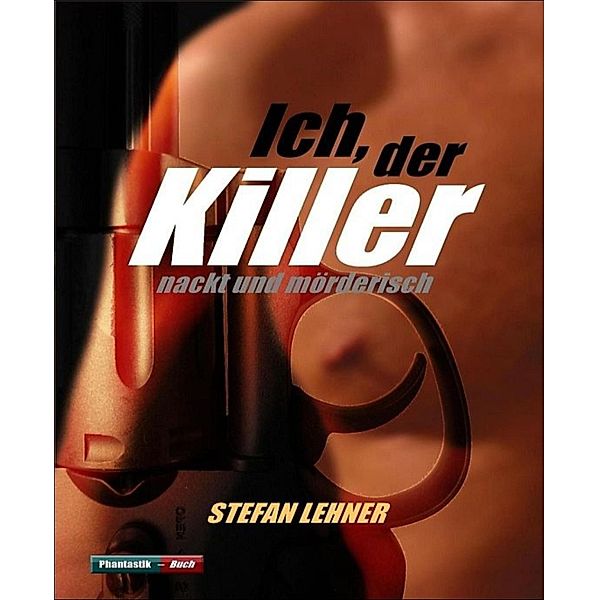 Ich, der Killer, Stefan Lehner