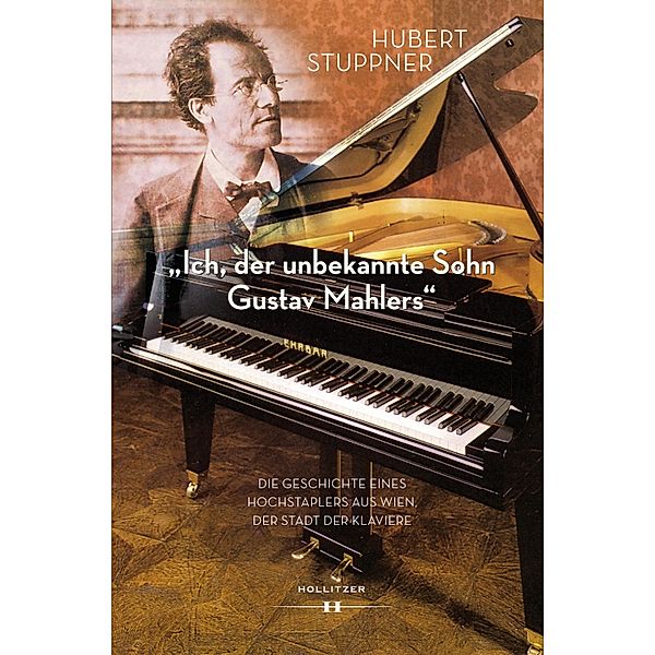 Ich, der unbekannte Sohn Gustav Mahlers, Hubert Stuppner