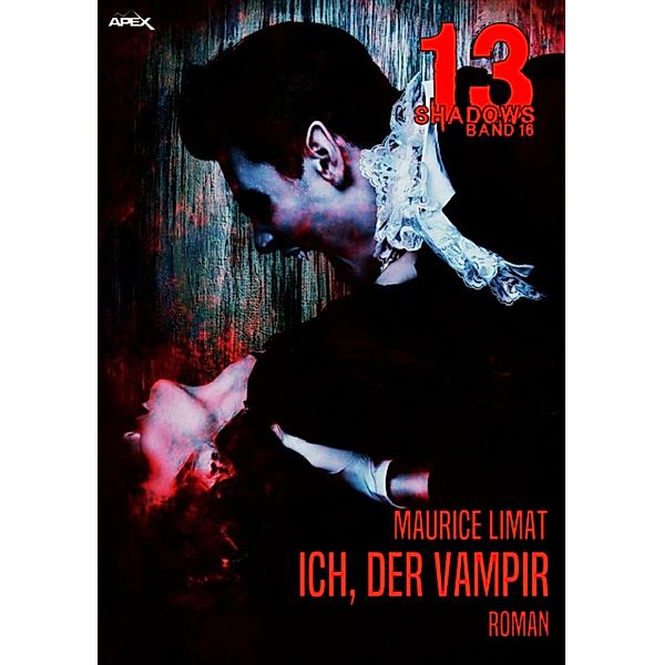 ICH, DER VAMPIR / 13 Shadows Bd.16, Maurice Limat