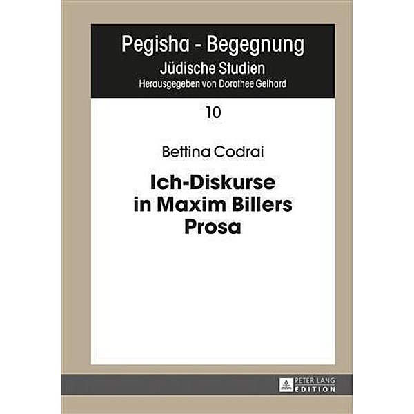 Ich-Diskurse in Maxim Billers Prosa, Bettina Codrai