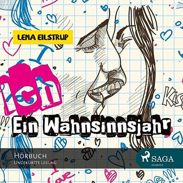 Ich - Ein Wahnsinnsjahr (Ungekürzt), Lena Eilstrup