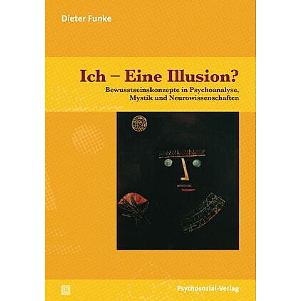Ich - Eine Illusion?, Dieter Funke