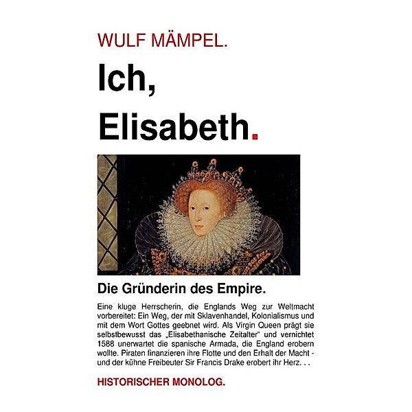 Ich, Elisabeth. Gründerin des Empire., Wulf Mämpel